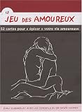 Le jeu des amoureux : 52 cartes pour