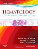 Hematology: Clinical Principles and Applications, 4e