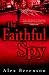 The Faithful Spy: A Novel (John Wells)
