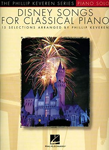 Disney Songs For Classical Piano - The Phillip Keveren Series, by Phillip Keveren