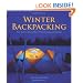 Winter Backpacking: Your Guide to Safe and Warm Winter Camping and Day Trips