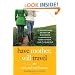 Have Mother, Will Travel: A Mother and Daughter Discover Themselves, Each Other, and the World