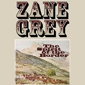 The Spirit of the Border | [Zane Grey]