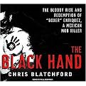 The Black Hand (The Bloody Rise and Redemption of 