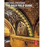 The photographer's DSLR pocketbook : the essential guide to getting the most from your camera