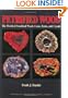 Petrified Wood: The World of Fossilized Wood, Cones, Ferns, and Cycads