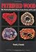 Petrified Wood: The World of Fossilized Wood, Cones, Ferns, and Cycads