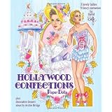 Hollywood Confections Paper Dolls: Plus decorative dessert ideas by Archie Bridge