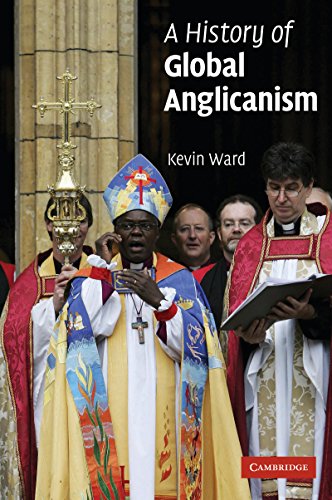 A History of Global Anglicanism (Introduction to Religion)