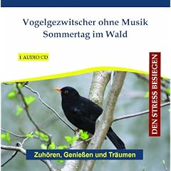 Vogelgezwitscher ohne Musik - Sommertag im Wald - Stressabbau durch Naturger�usche - Vogelstimmen - Naturkl�nge - wellness pur