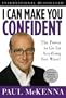 I Can Make You Confident: The Power to Go for Anything You Want!