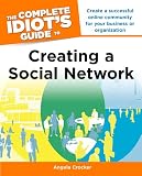 The Complete Idiot's Guide to Creating a Social Network (Complete Idiot's Guides (Computers))