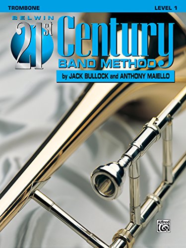 Belwin 21st Century Band Method, Level 1: Trombone