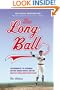 The Long Ball: The Summer of '75 -- Spaceman, Catfish, Charlie Hustle, and the Greatest World Series Ever Played