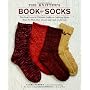 The Knitter's Book of Socks: The Yarn Lover's Ulti&hellip by Clara Parkes