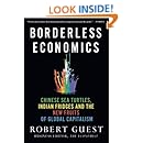 Borderless Economics: Chinese Sea Turtles, Indian Fridges and the New Fruits of Global Capitalism