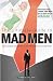The Ultimate Guide to Mad Men: The Guardian Companion to the Slickest Show on Television