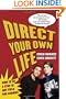 Direct Your Own Life: How to Be a Star in Any Field You Choose!