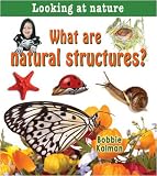 What Are Natural Structures? (Looking at Nature)