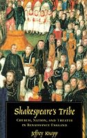 Shakespeare's Tribe: Church, Nation, and Theater in Renaissance England