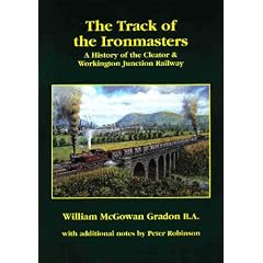 The Track of the Ironmasters: A History of the Cleator and Workington Junction Railway