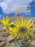 Alpine plants : ecology for gardeners