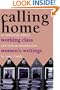 Calling Home: Working-Class Women's Writings