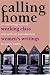 Calling Home: Working-Class Women's Writings : An Anthology