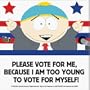 South Park - I Am Too Young To Vote For Myself Election - Sticker / Decal