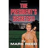 The President's Secrets!!! ~ Mark Reed