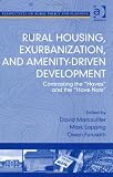 Rural housing, exurbanization, and amenity-driven development : contrasting the 