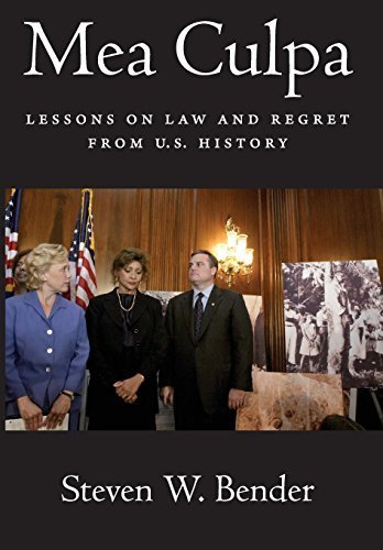 Mea Culpa: Lessons on Law and Regret from U.S. History by Steven W. Bender (2015-01-09)