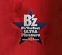 B'Z The Best Ultra Pleasure