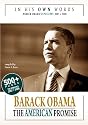 In His Own Words: Barack Obama - The American Promise: 500+ Pages. The Speeches 2007 + 2008
