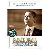 In His Own Words: BARACK OBAMA - THE AMERICAN PROMISE: 500+ pages. The Speeches 2007 + 2008