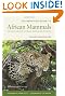 The Behavior Guide to African Mammals: 20th Anniversary Edition: Including Hoofed Mammals, Carnivores, Primates: Including Hoofed Mammals, Carnivores, Primates, 20th Anniversary Edition