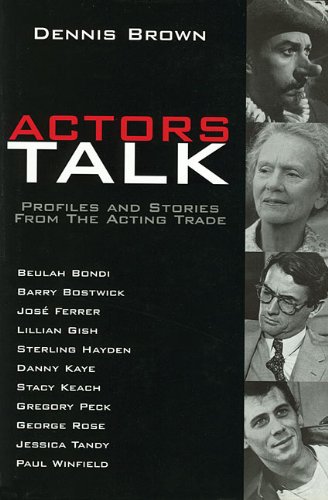 Actors Talk: Profiles and Stories from the Acting Trade (Limelight)