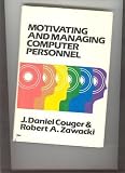 Motivating and managing computer personnel