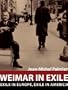 Weimar in Exile: The Antifascist Emigration in Europe and America
