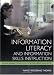 Information Literacy and Information Skills Instruction (Library and Information Prob...