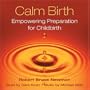 Calm Birth: Empowering Preparation for Childbirth