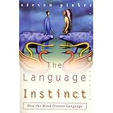 the language instinct how the mind creates language perennial classics