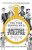 The time traveller's guide to British theatre : the first four hundred years