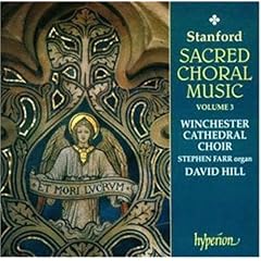 Stanford: Sacred Choral Music, Vol. 3 "The Georgian Years"