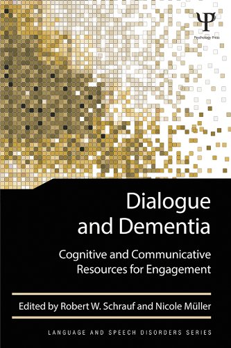 Dialogue and Dementia: Cognitive and Communicative Resources for Engagement (Language and Speech Disorders)