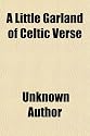 A Little Garland of Celtic Verse