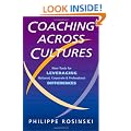 Coaching Across Cultures: New Tools for Leveraging National, Corporate and Professional Differences