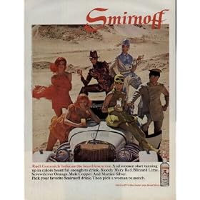 RUDI GERNREICH fashions the breathless scene. And women start turning up in colors beautiful enough to drink. Bloody Mary Red. Blizzard Lime. Screwdriver Orange. Mule Copper. And Marini Silver. Pick your favorite Smirnoff drink. Then pick a woman to match. ..... 1968 Smirnoff Vodka Ad, A4819.