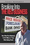 Breaking Into The REO Business: How I Went From Bankruptcy To $7.2 Million In 7 Years While Making Friends