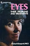 Eyes : their problems and treatments